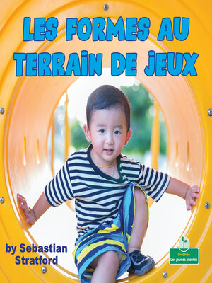 cover image of Les formes au terrain de jeux (Playground Shapes)
